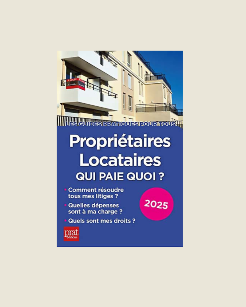 Propriétaires, locataires : qui paie quoi ? 2025