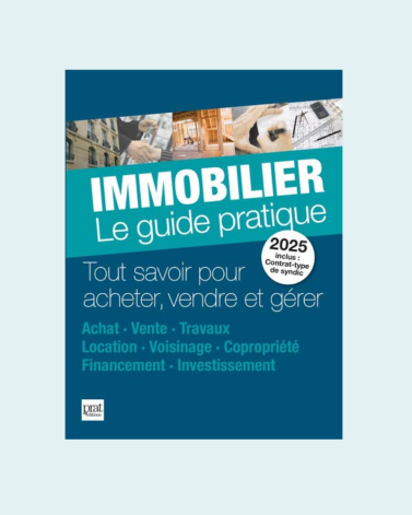 Immobilier - Le guide pratique 2025