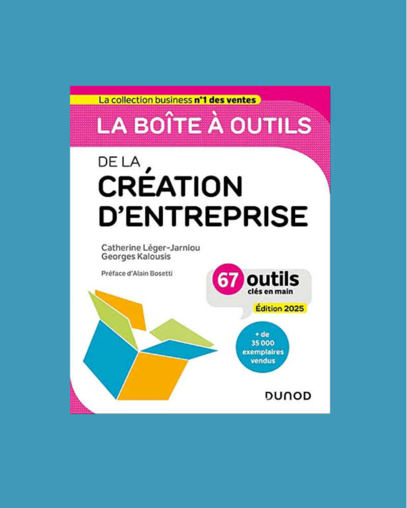 La boîte à outils de la création d'entreprise - Édition 2025