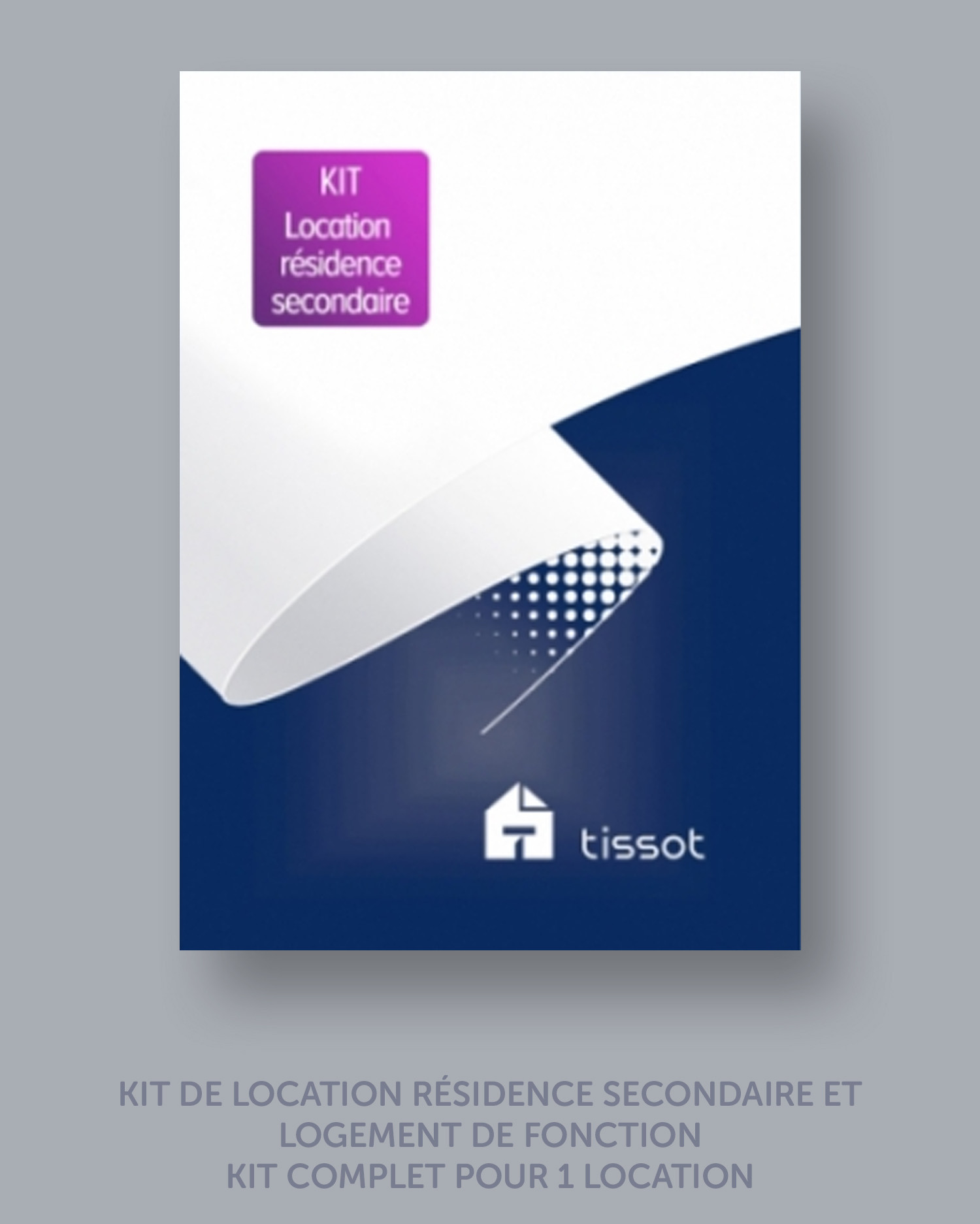 Kit de location Résidence secondaire et logement de fonction